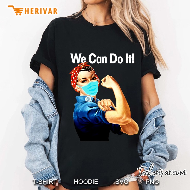 Quarantine & Wear Mask With Feminist Icon Rosie The Riveter Ladies Tee