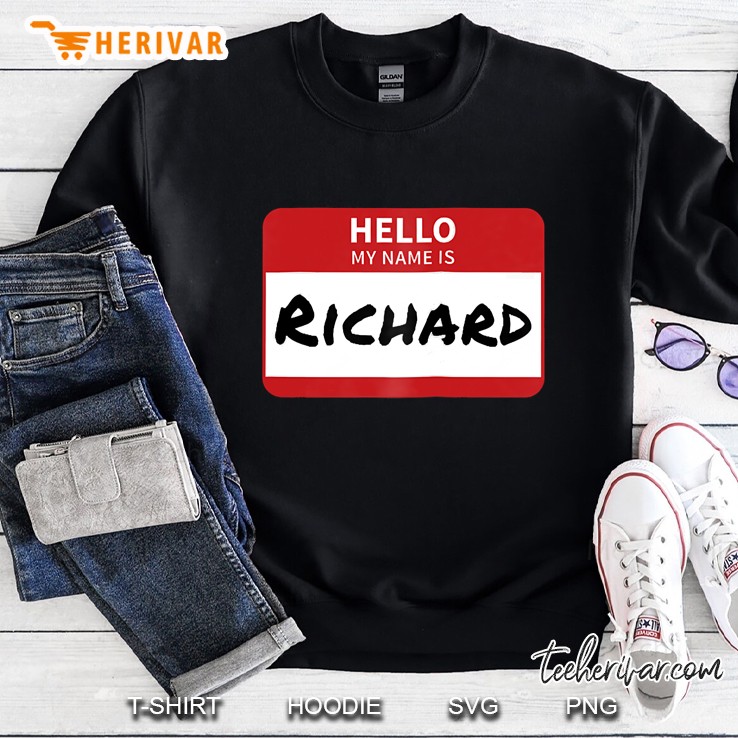 Richard Name Tag Hello My Name Is Sticker Sweatshirt