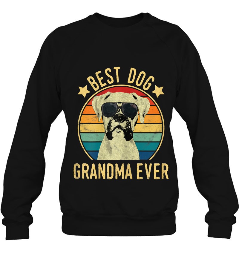 Womens Best Dog Grandma Ever Boxer Mother's Day Sweatshirt