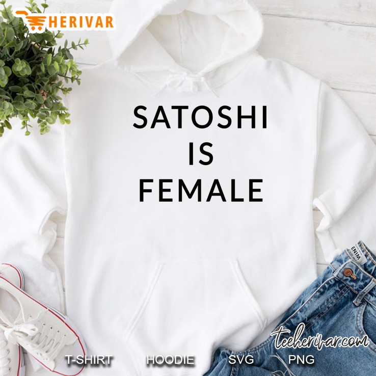Satoshi Is Female Hoodie