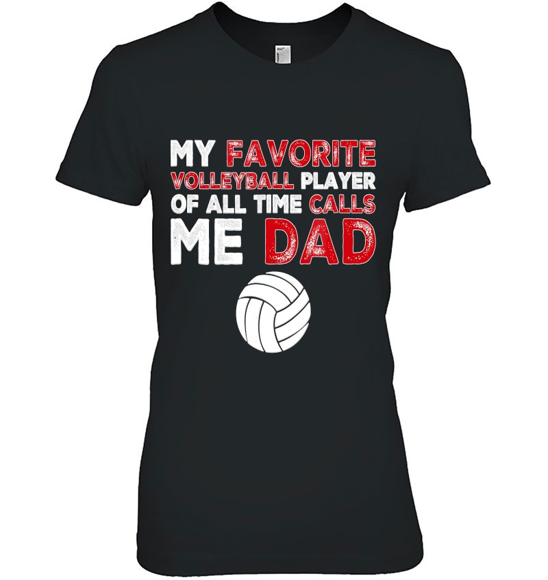 Volleyball Dad Shirt Favorite Player Cute Father Gift Tee