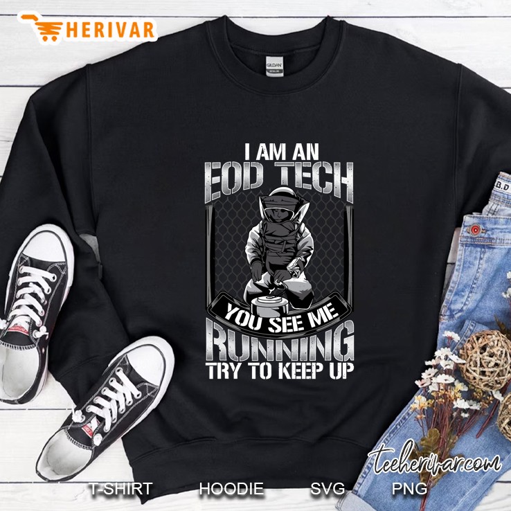 Eod Tech Running Try To Keep Up Sarcasm Funny Technician Sweatshirt