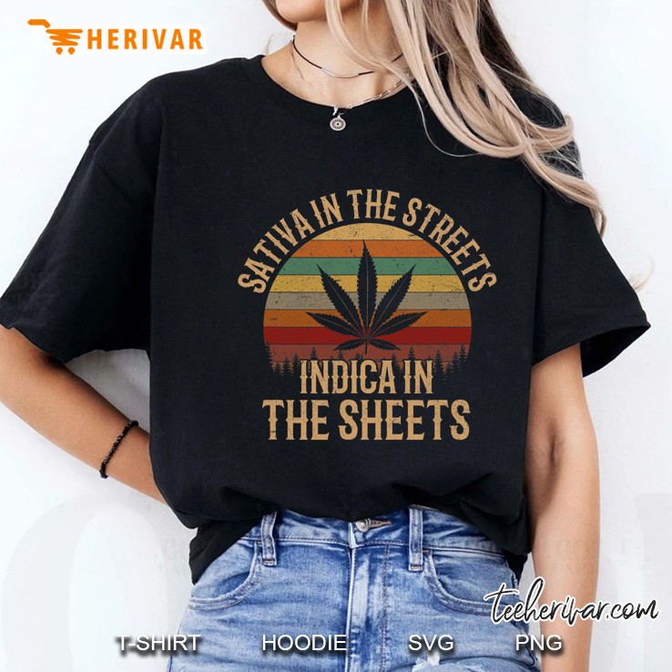 Sativa In The Streets Indica In The Sheets Weed Marijuana Ladies Tee