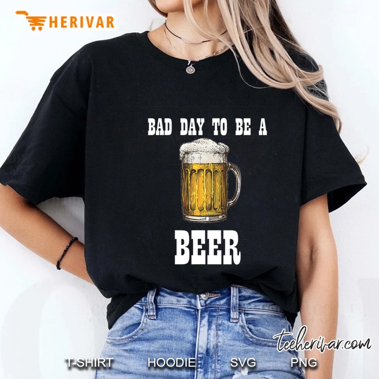 Bad Day To Be A Beer Ladies Tee