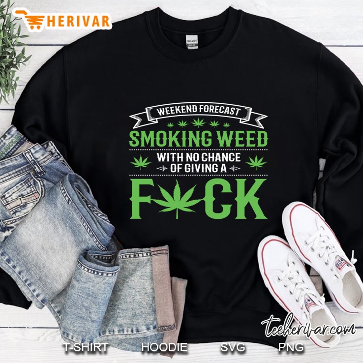Marijuana Smoking Weed Weekend Forecast Design Sweatshirt
