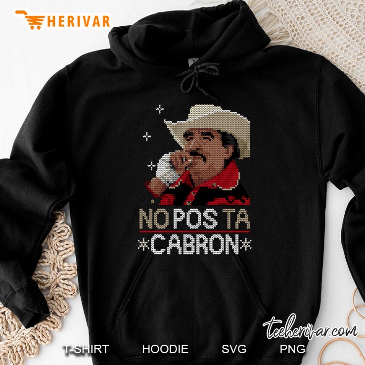 No Pos Ta Cabron Hoodie