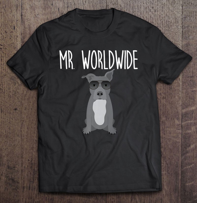 Merch Mr Worldwide Pitbull Shirt