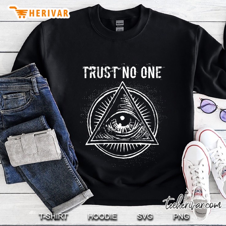 Illuminati Clothing Trust No One Shirt All Seeing Eye Sweatshirt
