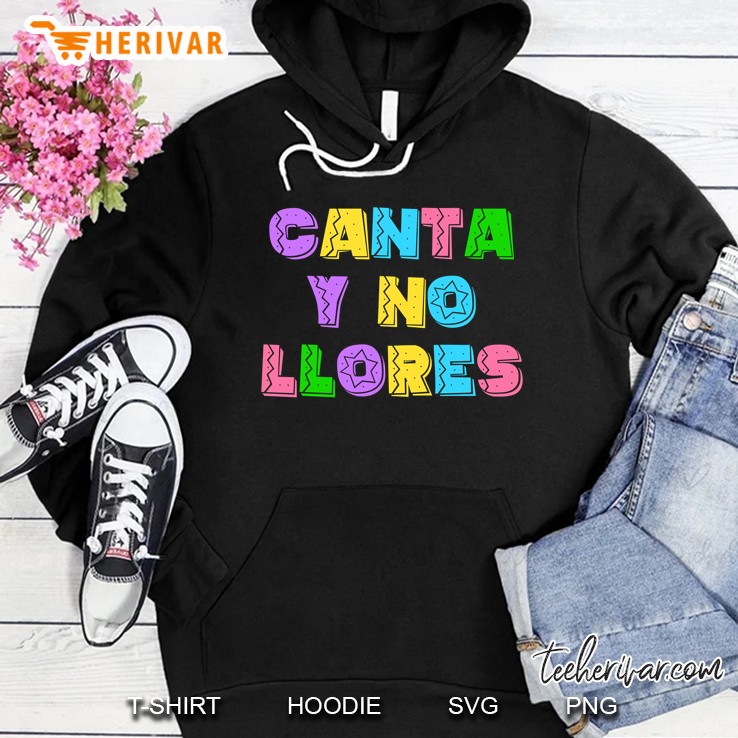 Mexico Canta Y No Llores Cancion Mexican Cinco De Mayo Tacos Hoodie