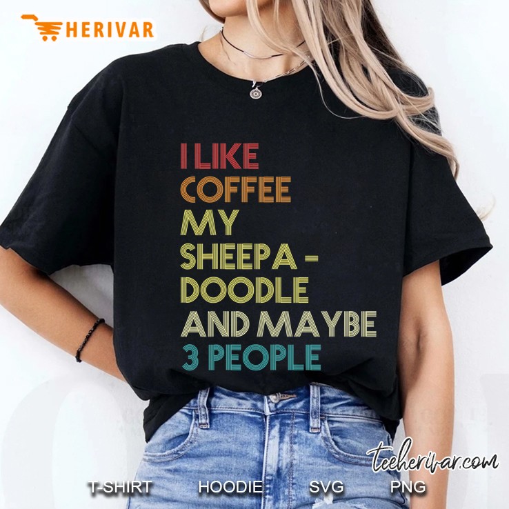 Sheepadoodle Dog Owner Coffee Lover Quote Gift Vintage Retro Ladies Tee