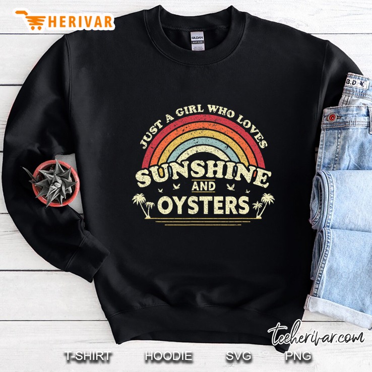 Oyster Shirt. Just A Girl Who Loves Sunshine And Oysters Sweatshirt