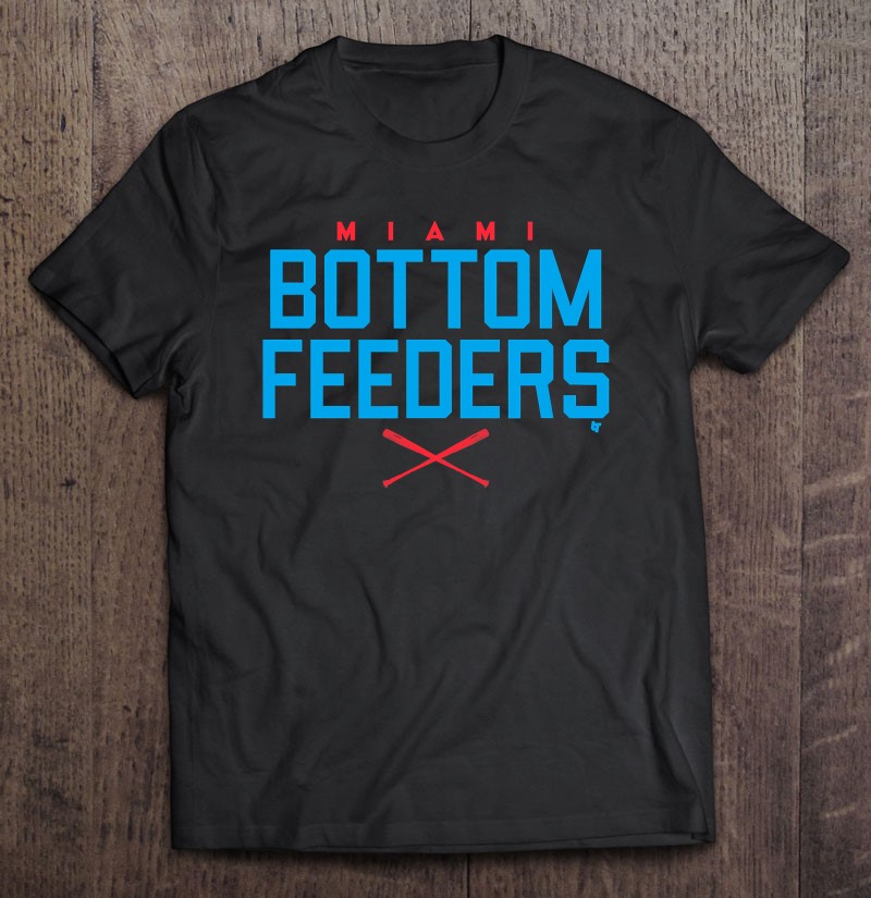 bottom feeders marlins shirt