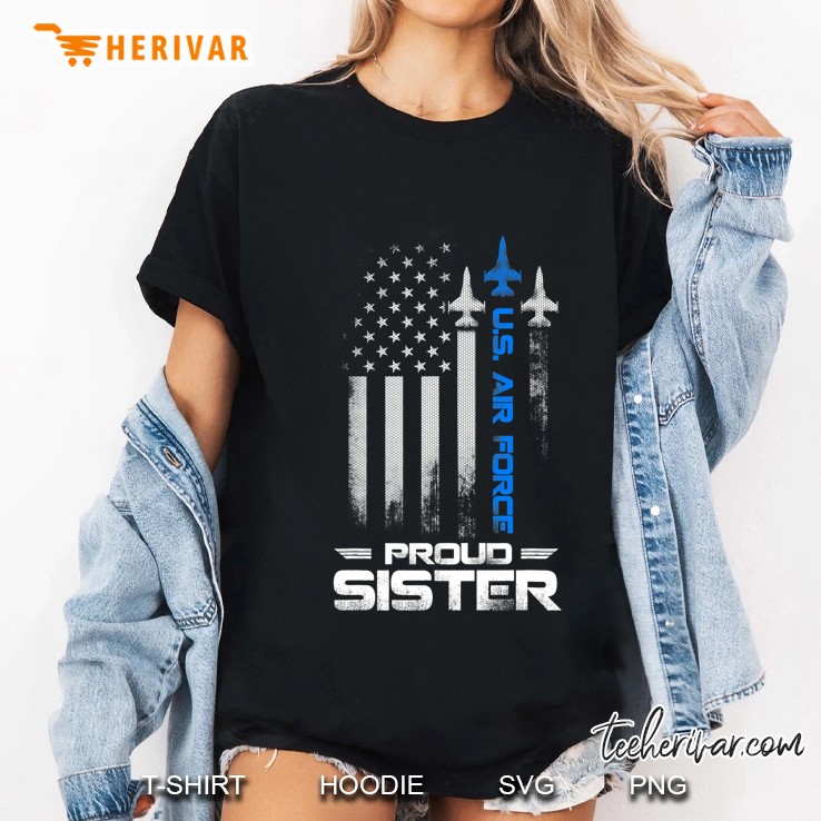Proud Sister U.S. Air Force Stars Air Force Family Gift Ladies Tee