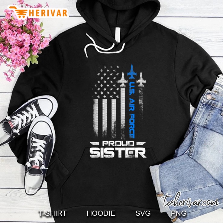 Proud Sister U.S. Air Force Stars Air Force Family Gift Hoodie