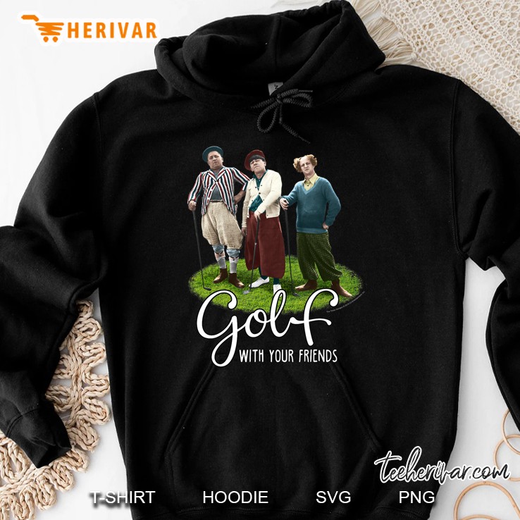 Tts- The Three Stooges Golf With Your Friends Hoodie