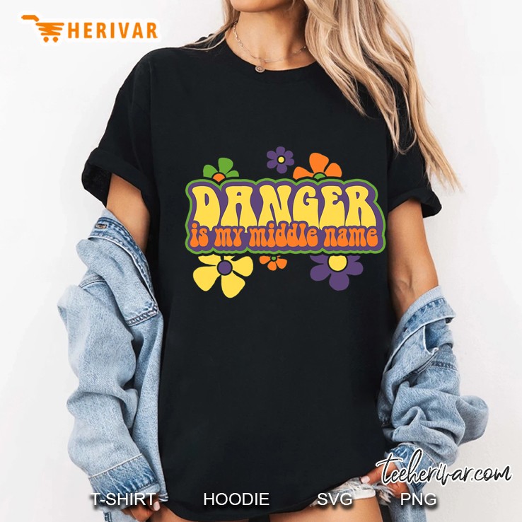 Shirt.Woot Danger Is My Middle Name Ladies Tee