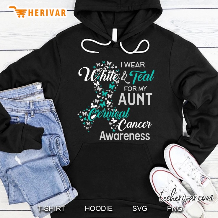 I Wear White And Teal For My Aunt Cervical Cancer Hoodie