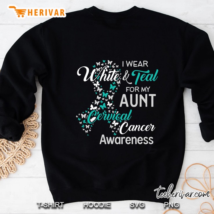 I Wear White And Teal For My Aunt Cervical Cancer Sweatshirt
