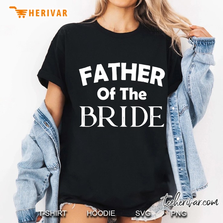Father Of The Bride Wedding Ladies Tee