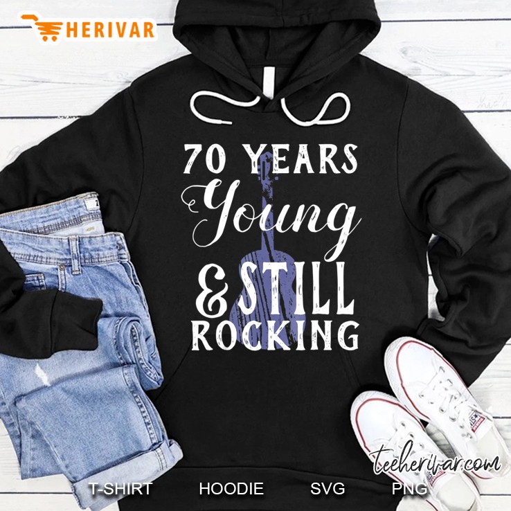 70 Years Old Still Rocking Guitar For 70Th Birthday Hoodie