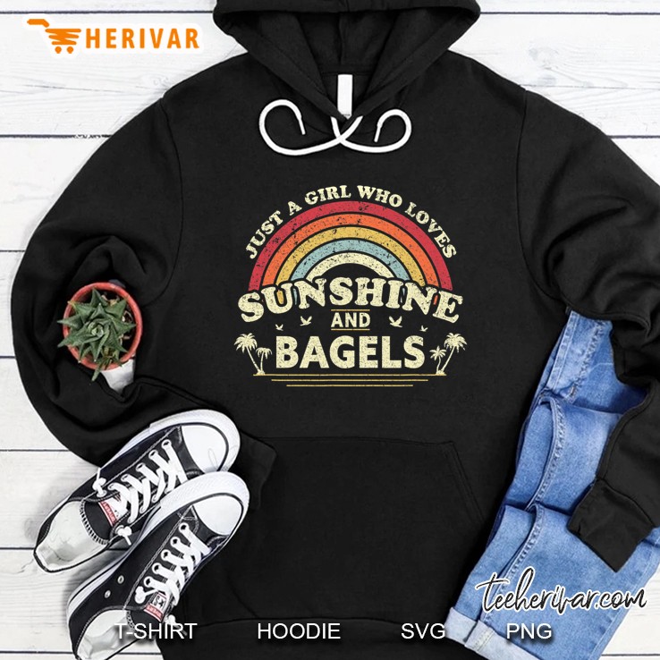 Bagel Shirt. Just A Girl Who Loves Sunshine And Bagels Hoodie