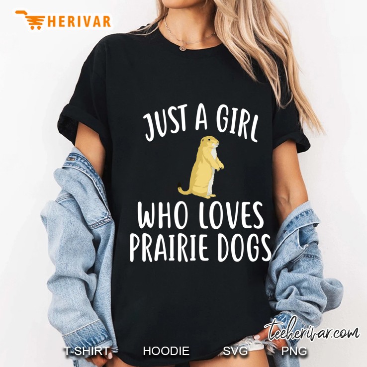 Just A Girl Who Loves Prairie Dogs Design Prairie Dog Ladies Tee