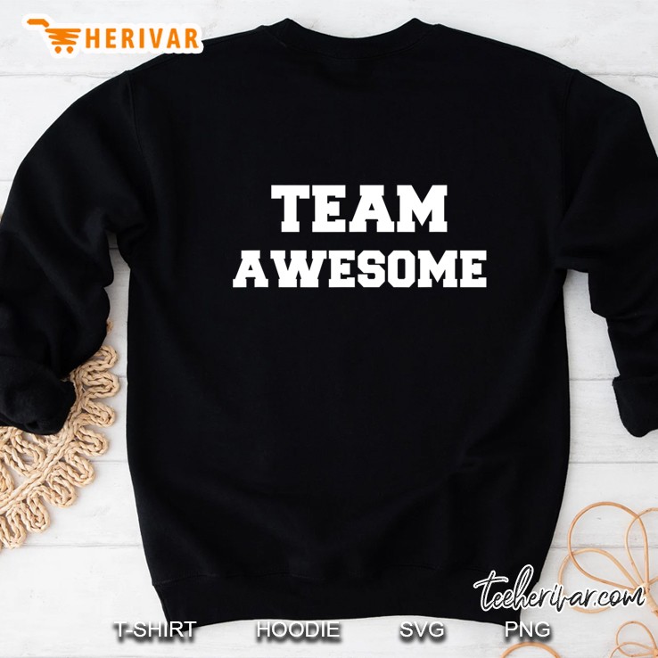 Team Awesome Funny Awesomeness Cool Gift Christmas Sweatshirt