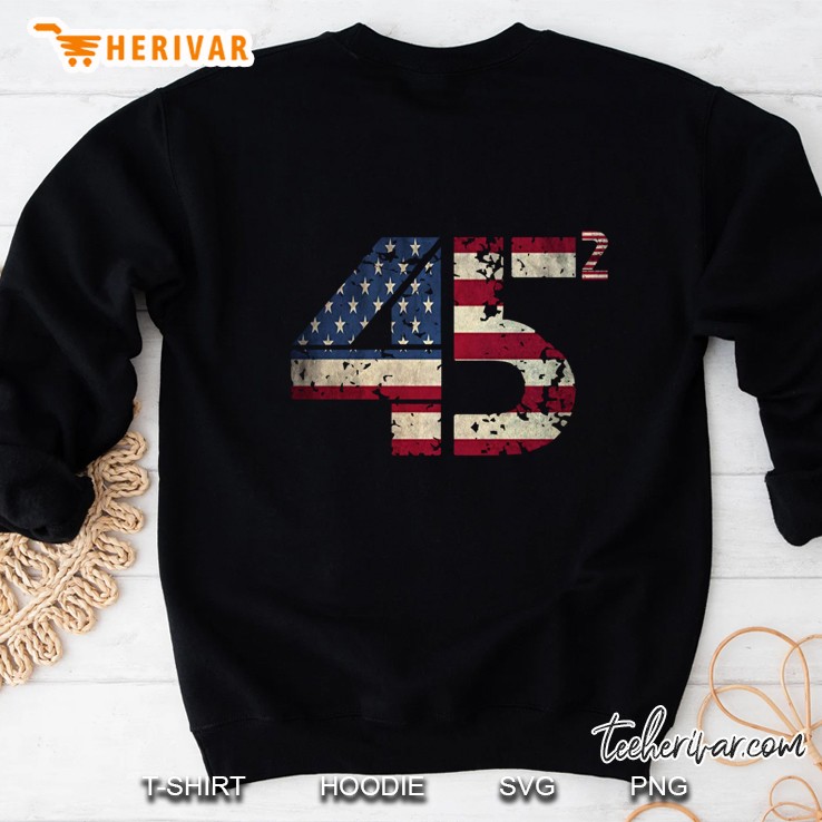 Usa Flag 45 2 Trump Sweatshirt