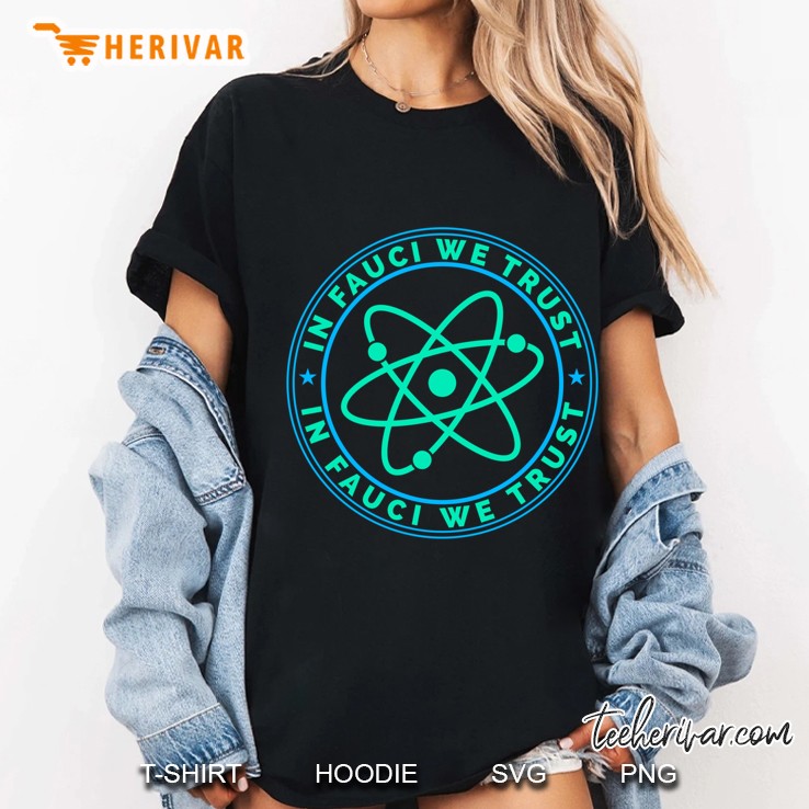In Fauci We Trust, Fauci Fan Club, Fauci Science Atom Ladies Tee