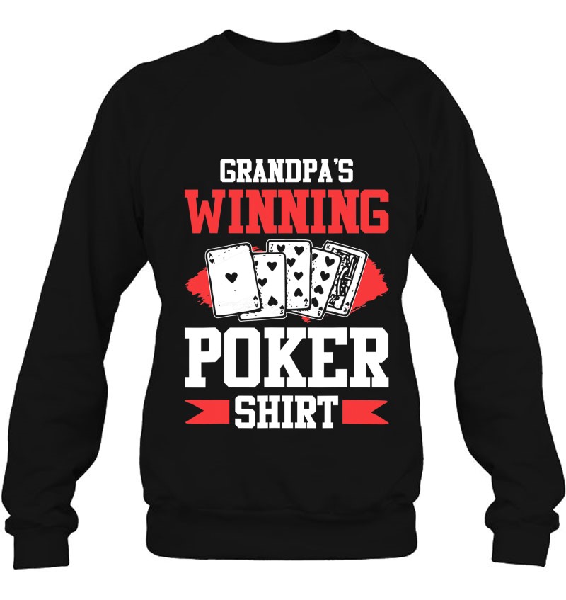 indendørs lade som om Jernbanestation Mens Grandpas Winning Poker Shirt Blackjack Texas Holdem Grandpa T Shirts,  Hoodies, Sweatshirts & Merch | TeeHerivar