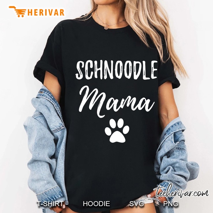Schnoodle Mama For Schnoodle Dog Mom Gift Ladies Tee