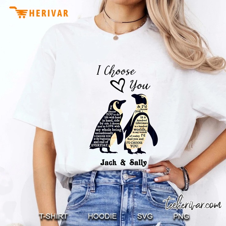 I Choose You Jack & Sally Nightmare Before Christmas I Choose You To Do Life With Hand In Hand Side By Side Penguin Version Ladies Tee