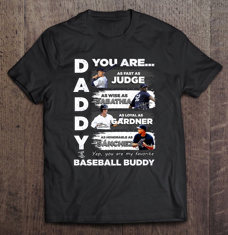 Aaron Judge Yankees - Daddy You Are Baseball Buddy,Short Sleeve T-Shirt