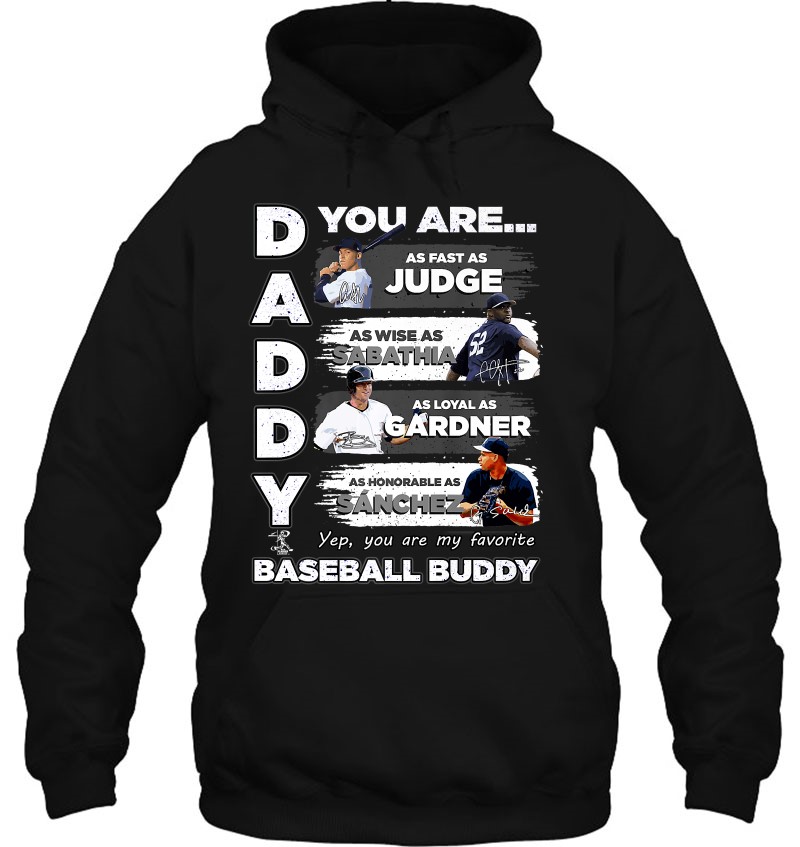  Aaron Judge Yankees - Daddy You Are Baseball Buddy