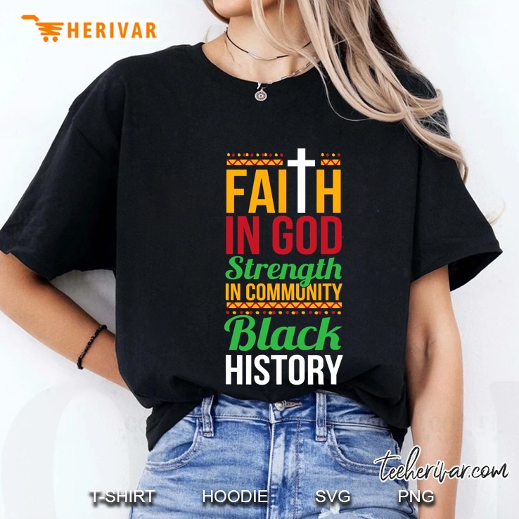 Faith In God Strength In Community Cool Black History Gift Ladies Tee