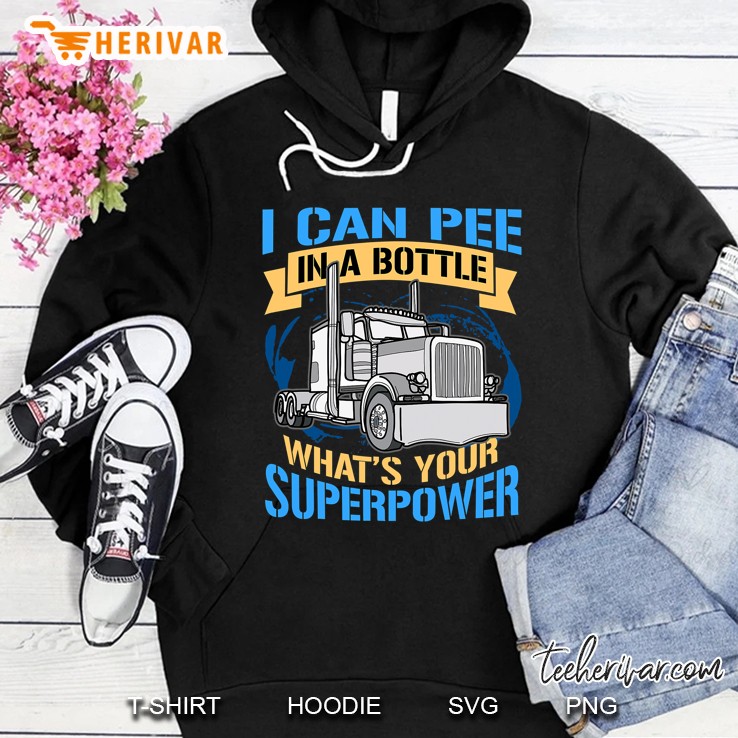 Trucker Pee In A Bottle Superpower Funny Gift Hoodie