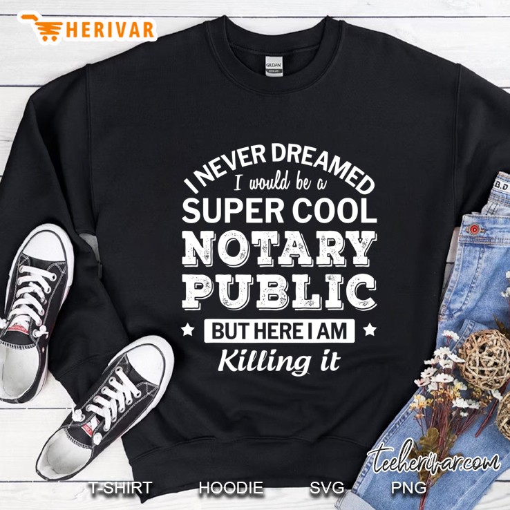 Funny Super Cool Notary Public Gift Sweatshirt