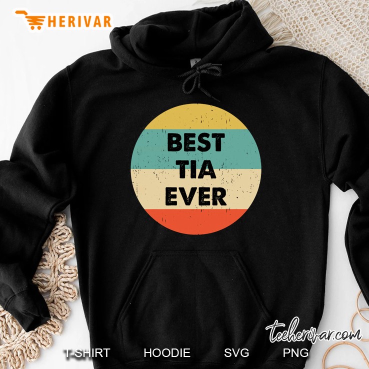 Best Tia Ever Hoodie