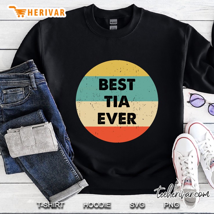 Best Tia Ever Sweatshirt