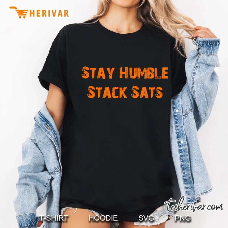 Bitcoin Stay Humble Stack Sats Ladies Tee