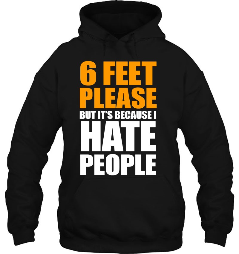 I Hate People, 6 Feet, Funny Social Distance Mugs