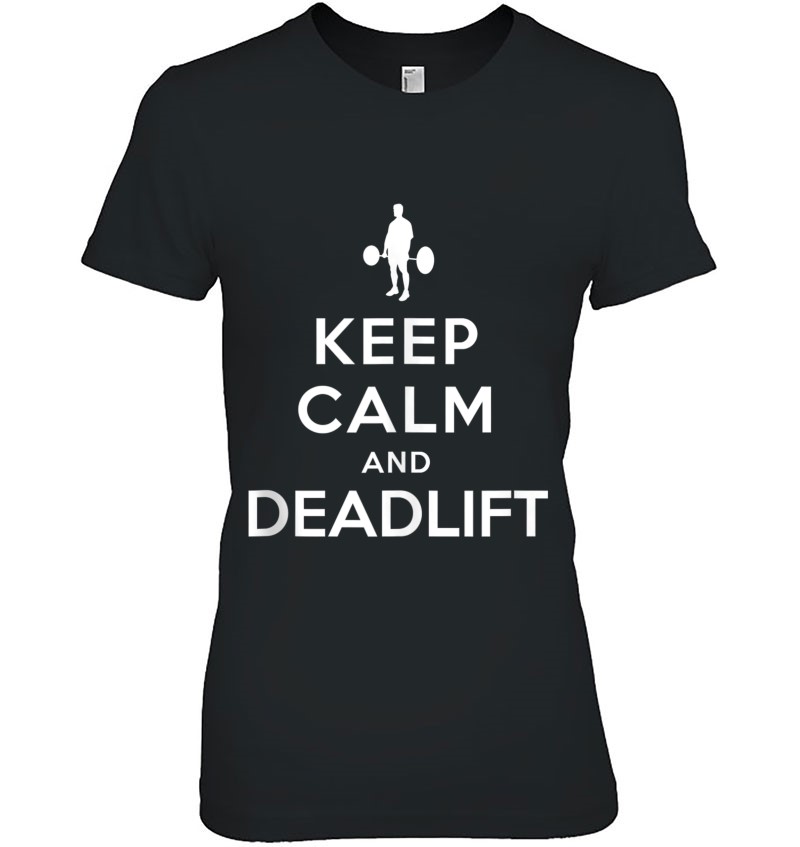 Keep Calm And Deadlift Funny Gym Tee Tank Top