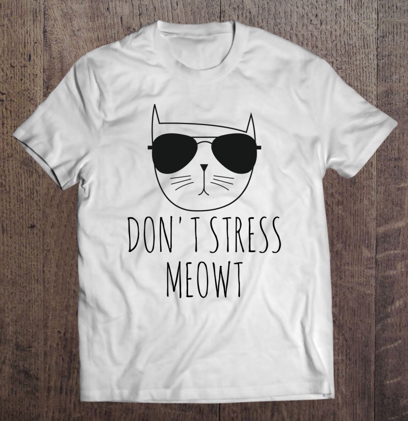 Don't Stress Meowt Unisex Sweatshirt Pet Cat Lover Gift Meow 