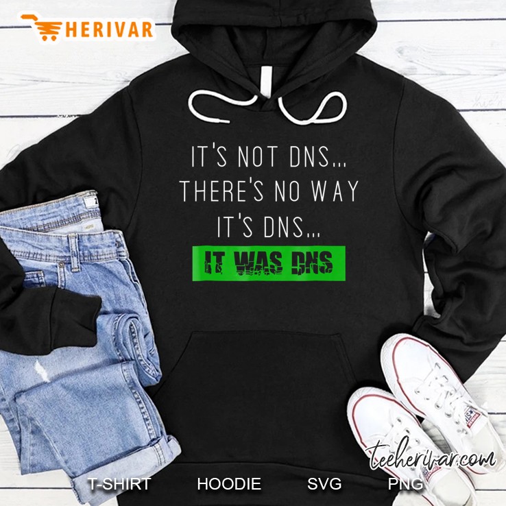Always Dns Sysadmin Network Administrator Hoodie