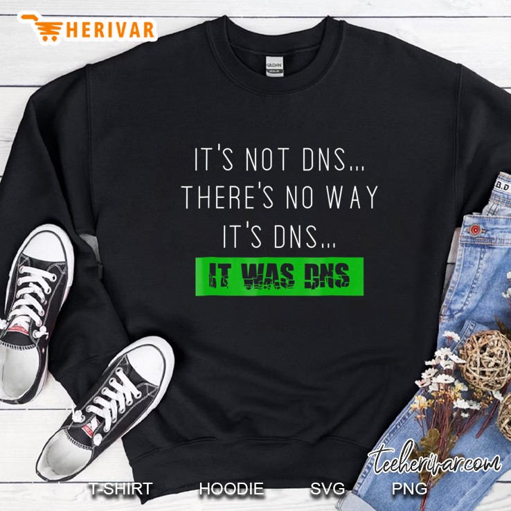 Always Dns Sysadmin Network Administrator Sweatshirt