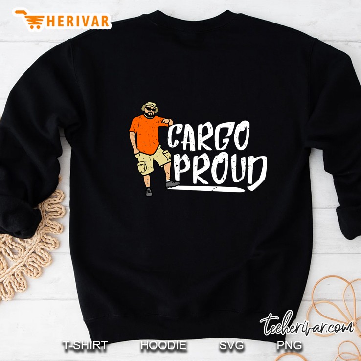 Cargo Proud For Men Who Love Cargo Shorts Sweatshirt