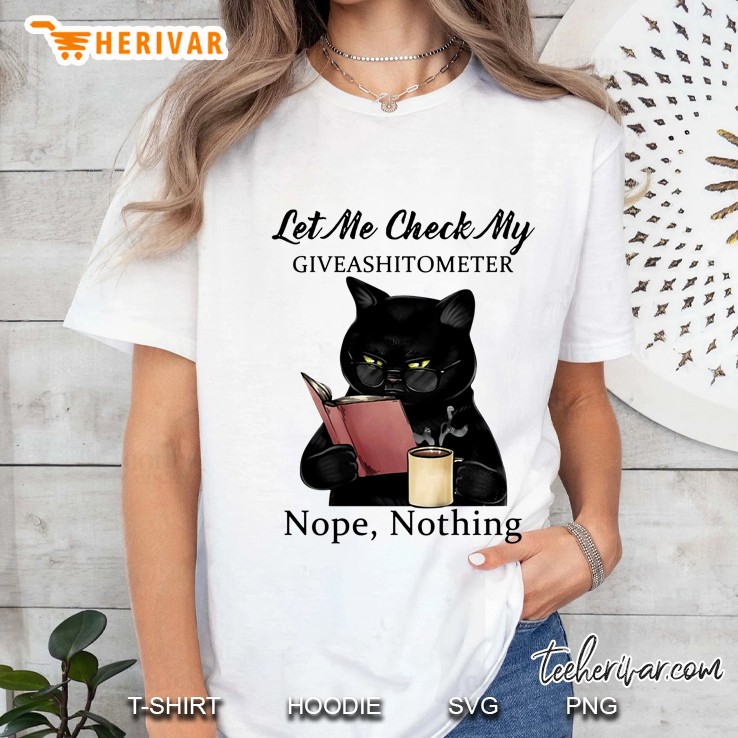 Let Me Check My Giveashitometer Nope Nothing Black Cat Reading Book Ladies Tee