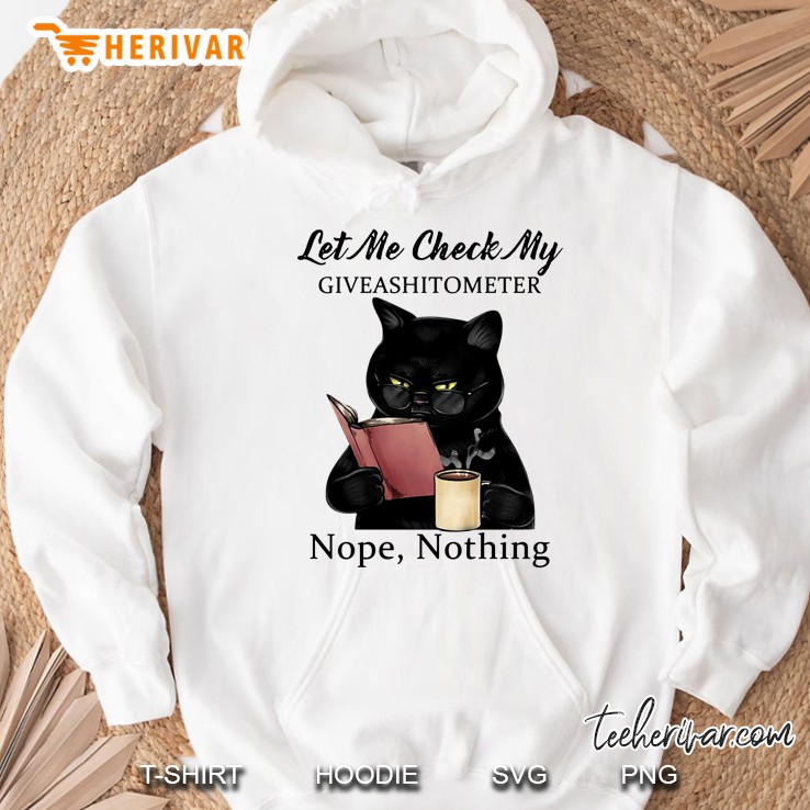 Let Me Check My Giveashitometer Nope Nothing Black Cat Reading Book Hoodie