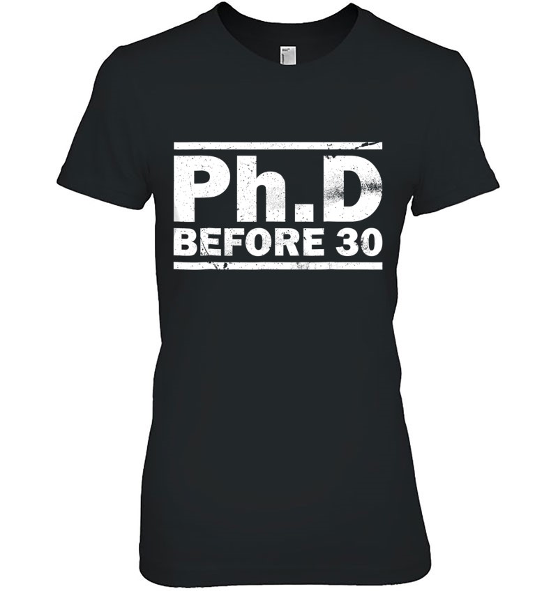 Phd Before 30 - Funny Medical Student Quote