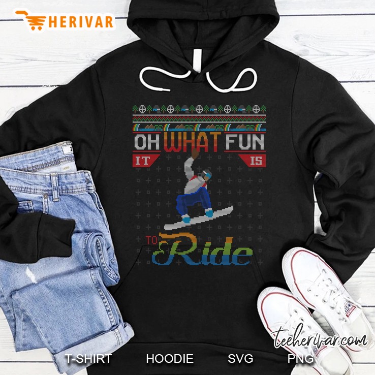 Oh What Fun It Is To Ride Snowboard Ugly Christmas Sweater Hoodie